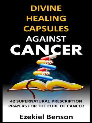 cover image of Divine Healing Capsules Against Cancer